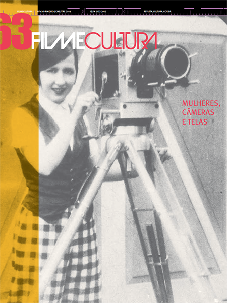 Capa da edição número 63 da revista filme cultura, com o tema “mulheres, câmeras e telas”. Imagem em preto e branco de uma mulher operando uma câmera antiga.